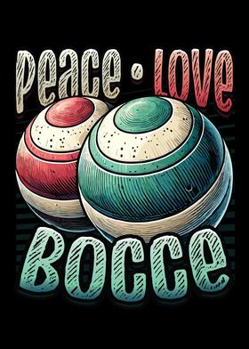 Peace Love Bocce