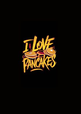 I Love Pancakes