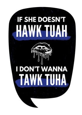 Meme Hawk Tuah quote