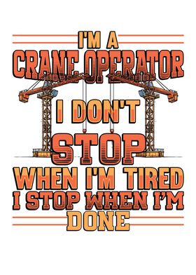 Im A Crane Operator