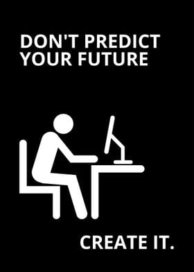 create your future