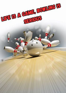 Life is Bowling 