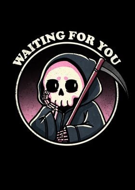 Waiting for you Death