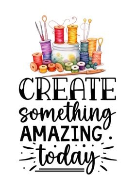 Create amazing today