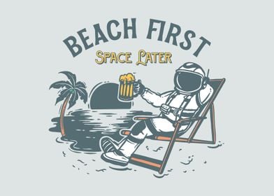 Beach First Space Later