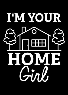 Im Your Home Girl