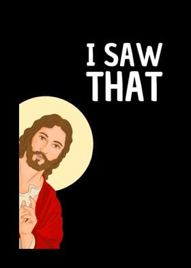 I Saw That Jesus Meme God