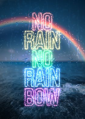 No Rain No Rainbow