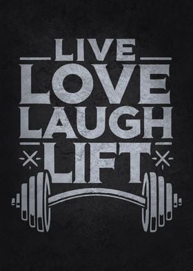 Live Love Laugh Lift Gym