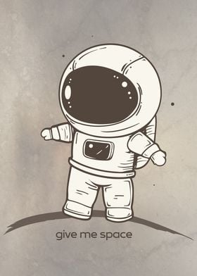 Give Me Space Astronaut 