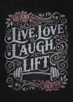 Live Love Laugh Lift