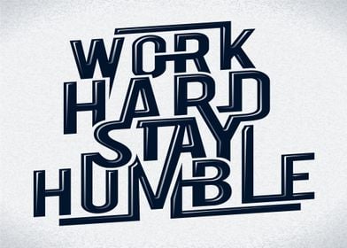 Work Hard Stay Humble