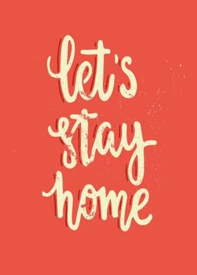 Lets Stay Home Quote