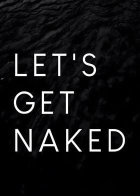 lets get naked 