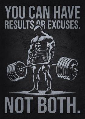 Excuses or Reults vs Both