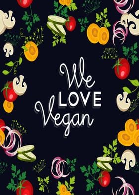 We Love Vegan Food 