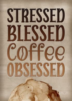 Stressed Blessed Coffee