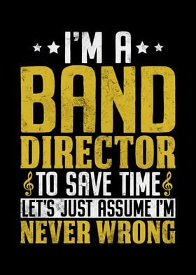 Im A Band Director to