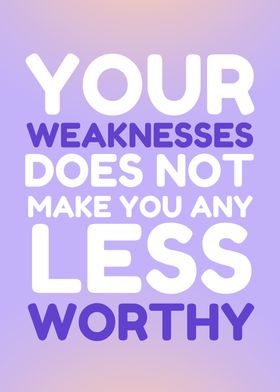 You Are Worthy