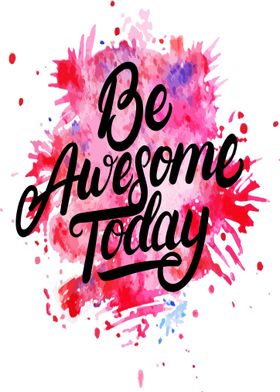 Be Awesome Today 