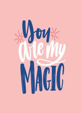 You Are My Magic