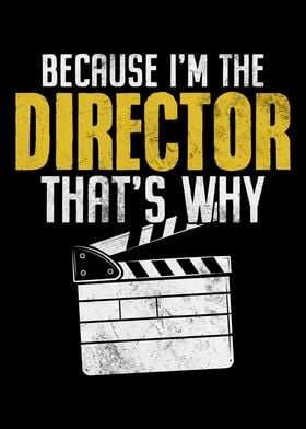 Because Im The Director