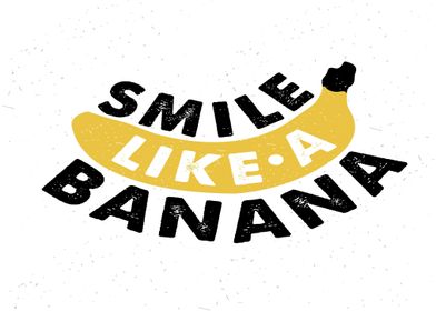 Smile Like A Banana