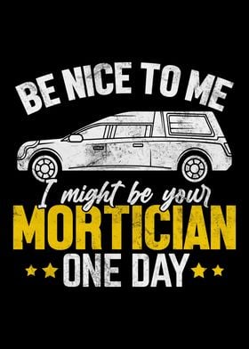 I Might Be Your Mortician