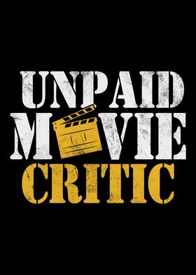Unpaid Movie Critic Funny
