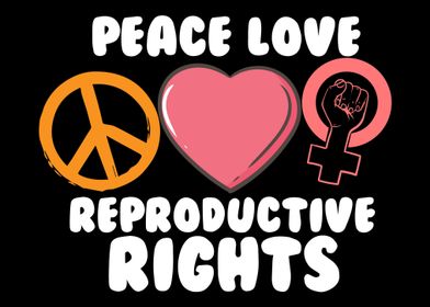 Peace Love Reproductive Ri