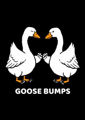 Funny Goose Bumps