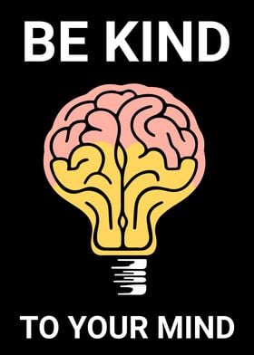 BE KIND TO YOUR MIND 03