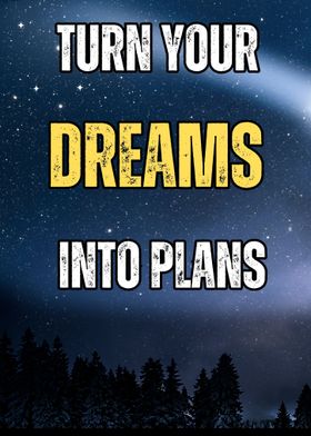 Turn your dreams into plan