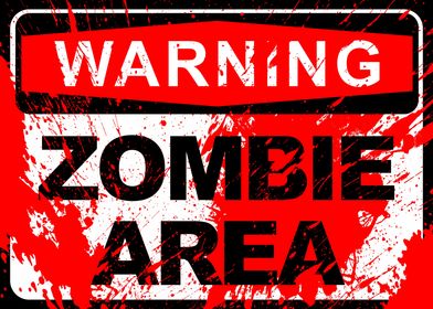 Zombie Area Warning Sign