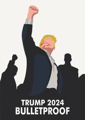 TRUMP 2024 BULLETPROOF