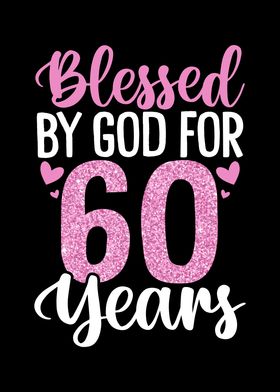 Blessed By God for 60