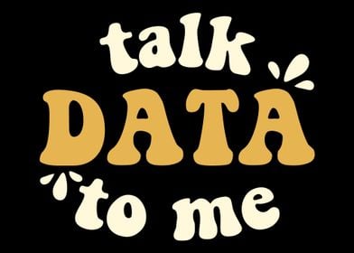 Talk Data To Me Data Scien