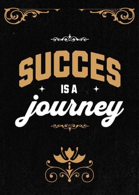 Success Is A Journey