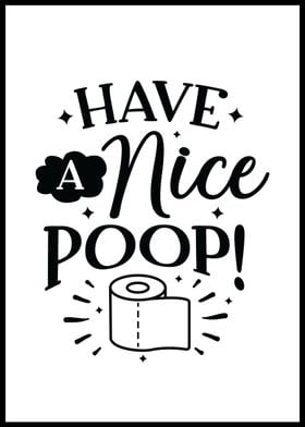 Have a nice poop