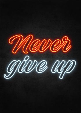 Never give up