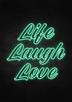 Life laugh love