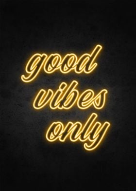 Good vibes only