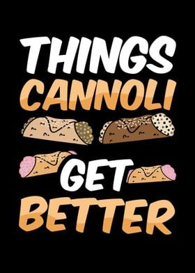 Things Cannoli Get Better