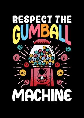 Respect The Gumball