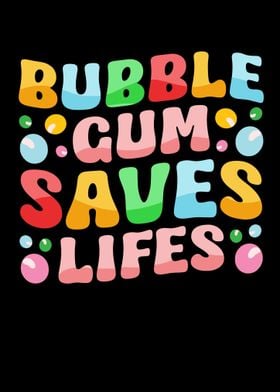 Bubble Gum Saves Lives