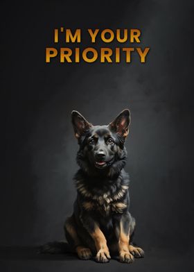 Dog Is Your Life Priority