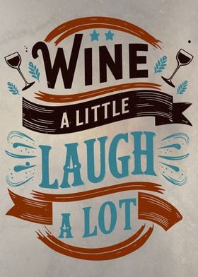 Laugh and Wine Relax