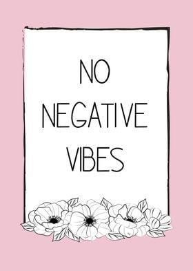 No Negative Vibes Quote