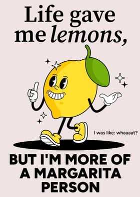 Life Gave Me Lemons But