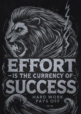 Effort Is Currency Success